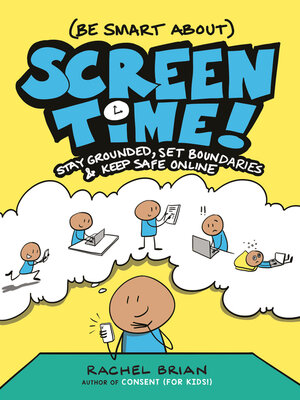 cover image of (Be Smart About) Screen Time!